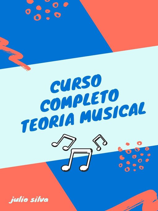 Title details for Curso completo de teoria musical by julio cesar silva taboada - Available